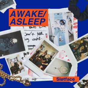 Download track AWAKE / ASLEEP Sløtface