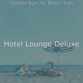 Download track Modish Summer Vacation Hotel Lounge Deluxe