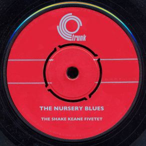 Download track The Nursery Blues The Shake Keane Fivetet