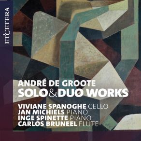 Download track Escape For Flute Solo Jan Michiels, Carlos Bruneel, Inge Spinette, Viviane Spanoghe