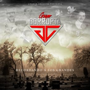 Download track Lo Que Un Dia Fue No Sera Grupo Corrupta