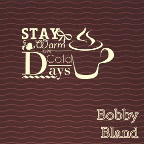 Download track I've Been Wrong So Long Bobby Bland