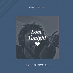 Download track Love Tonight KemmieMusic