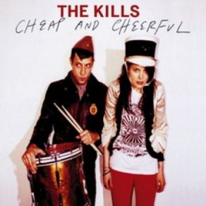 Download track Cheap And Cheerful The Kills