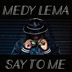 Download track Say To Me - Instrumental Medy Lema