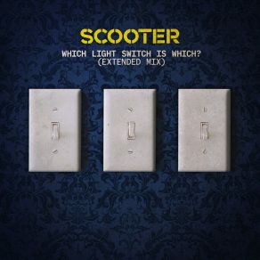 Download track Which Light Switch Is Which? Scooter