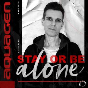 Download track Stay Or Be Alone Aquagen