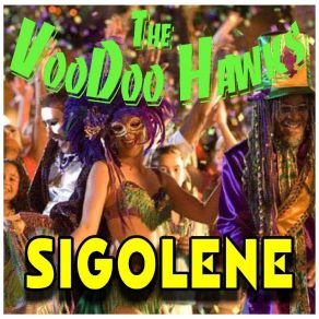 Download track Sigolene The Voodoo Hawks