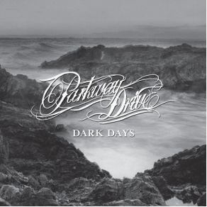 Download track Dark Days Parkway Drive