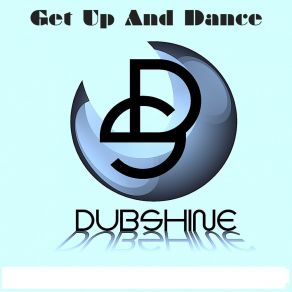 Download track Get Up And Dance (Drumapella) Dub Shine