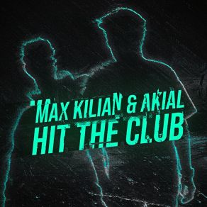 Download track Hit The Club Max Kilian