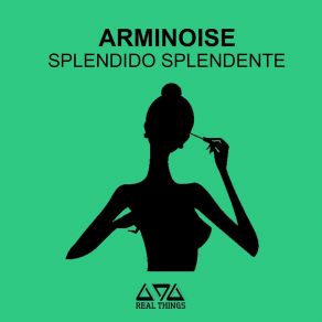 Download track Splendido Splendente (Extended Mix) Arminoise