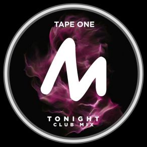 Download track Tonight (Club Mix) ONE TAPE