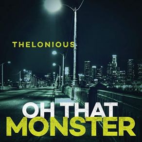 Download track Trouble Thelonious Monster