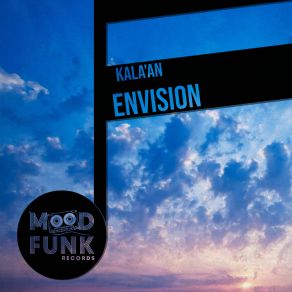 Download track Envision (Club Mix) Kala'An