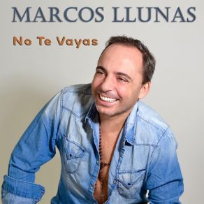 Download track No Te Vayas Marcos Llunas