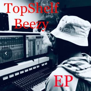 Download track Never Been A Cheater TopShelf Beezy