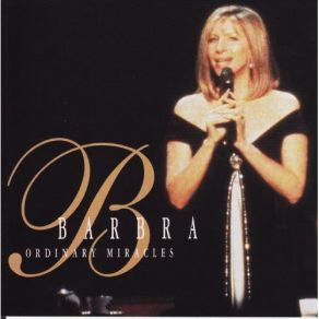 Download track Ordinary Miracles (Studio Version, Non-Album Single) Barbra Streisand