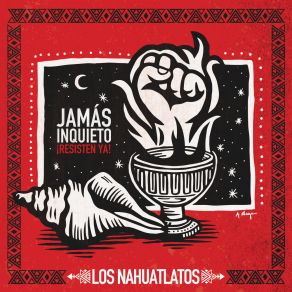 Download track Jamás Inquieto Los Nahuatlatos