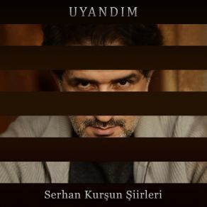 Download track Uyandım Serhan Kurşun