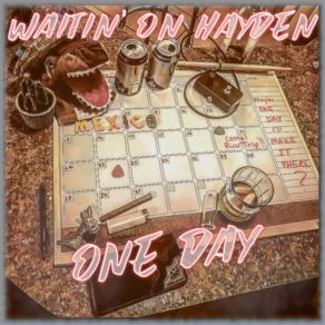 Download track One Day Waitin' On Hayden