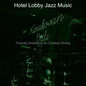 Download track Bossa Quintet Soundtrack For Restaurants HOTEL LOBBY