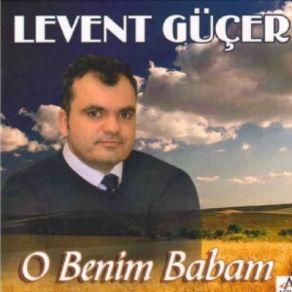 Download track O Benim Babam Levent Güçer