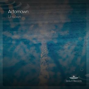 Download track Unsown (Radio Edit) Actomawn