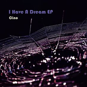 Download track I Have A Dream Cino