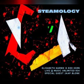 Download track Steamology II Jaap Blonk, Elisabeth Harnik, Didi Kern