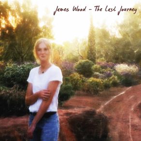 Download track The Last Journey James Wood