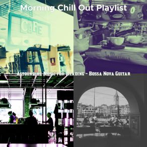 Download track Sensational Ambience For Studying Morning Chill Out Playlist