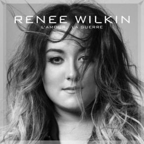 Download track Comment Je Te Dirais Renee Wilkin