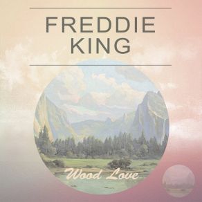 Download track If You Believe (In What You Do) Freddie King