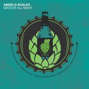 Download track Groove All Night (Original Mix) Angelo Scalici