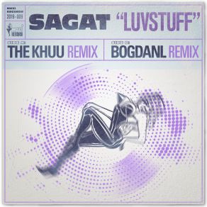 Download track Luvstuff (The Khuu Remix) Sagat