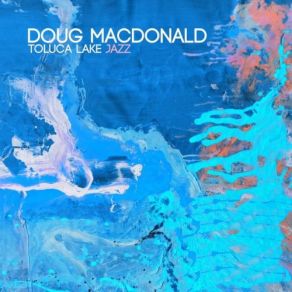 Download track My Little Boat Doug Macdonald