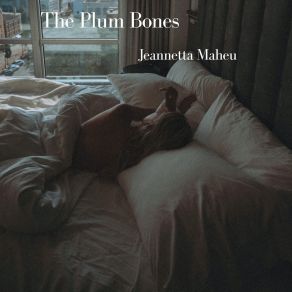 Download track The Plum Bones Jeannetta Maheu