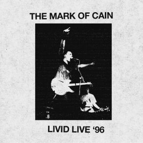 Download track LMA (Recorded Live At Livid Festival, 1996) The Mark Of Cain