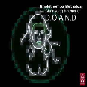 Download track D. O. A. N. D. (Dany Cohiba Remix) Akanyang KheneneDany Cohiba