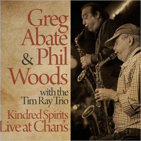 Download track Yardbird Suite Phil Woods, Tim Ray Trio, Grag Abate