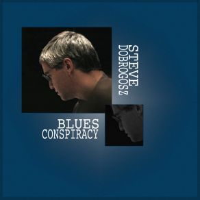 Download track Blues Ascension Steve Dobrogosz