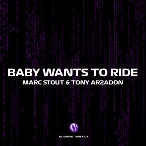 Download track Baby Wants To Ride Tony Arzadon