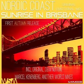 Download track Sunrise In Brisbane (O. B. M Notion Remix) Nordic CoastO. B. M Notion