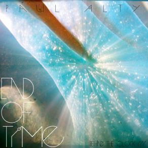 Download track End Of Time Paul Alty