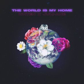 Download track The World Is My Home Juli