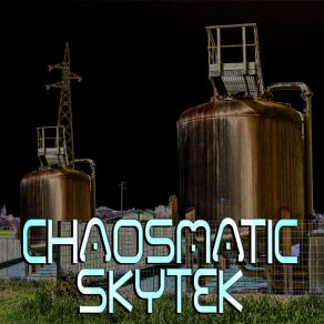 Download track Skytek (Voice Off) Chaosmatic