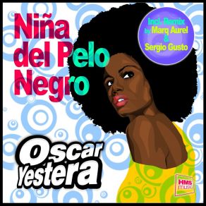 Download track Niña Del Pelo Negro (Marq Aurel X Sergio Gusto Bigroom Remix) Oscar YesteraMarq Aurel