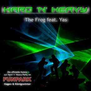 Download track Hard And Heavy Yas, The Frog