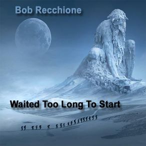 Download track You Must Be The Change Bob Recchione